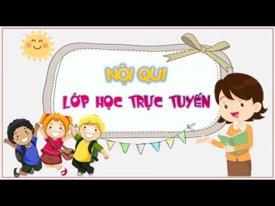 Nội qui lớp học trực tuyến.